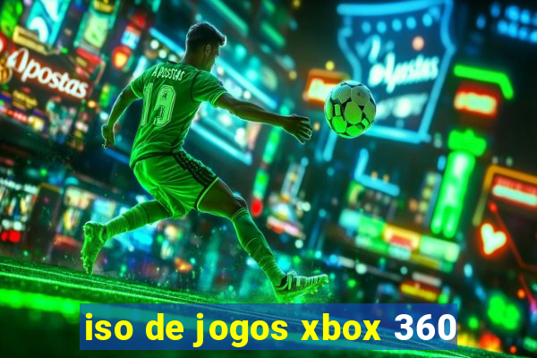 iso de jogos xbox 360